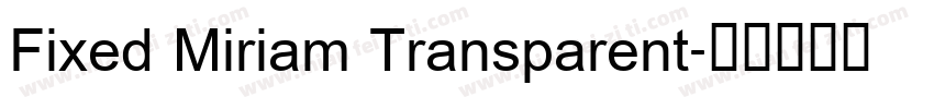 Fixed Miriam Transparent字体转换